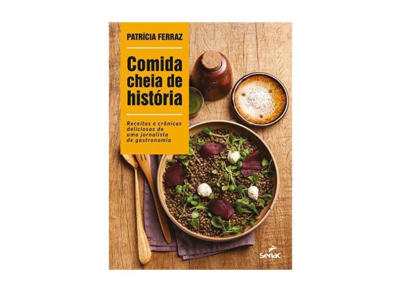 Comida Cheia de História - Patrícia Ferraz - 9788539619887