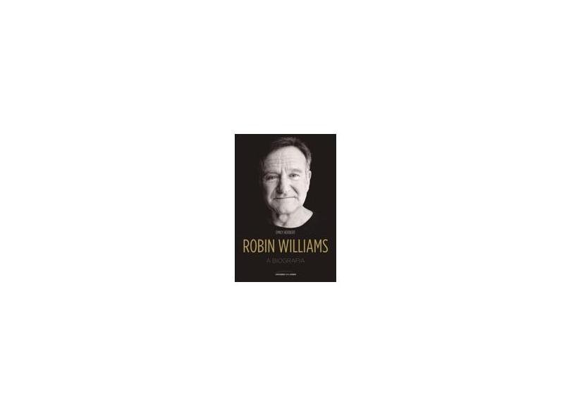Robin Williams. A Biografia - Capa Comum - 9788579307584