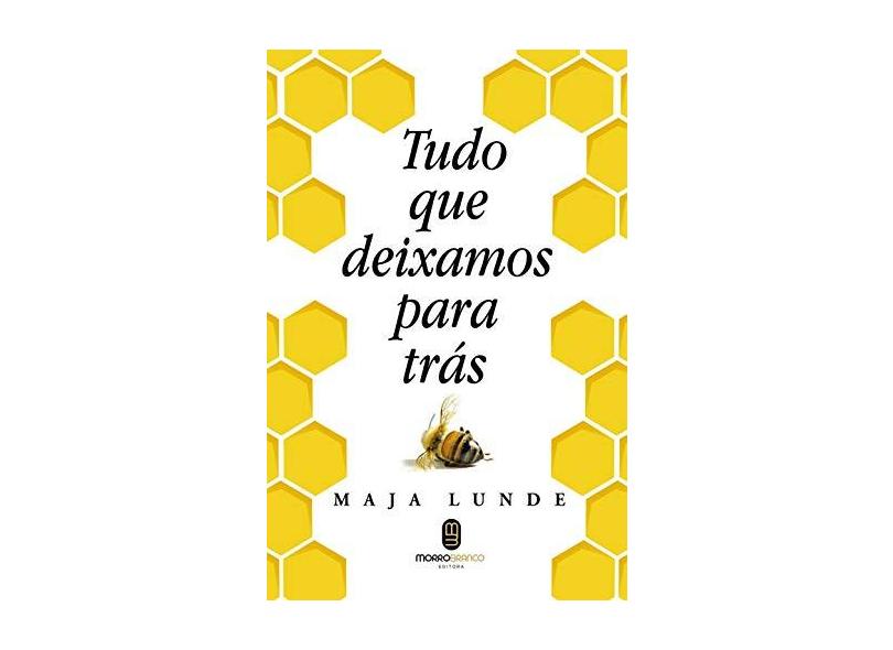 Tudo Que Deixamos Para Trás - Maja Lunde; - 9788592795122