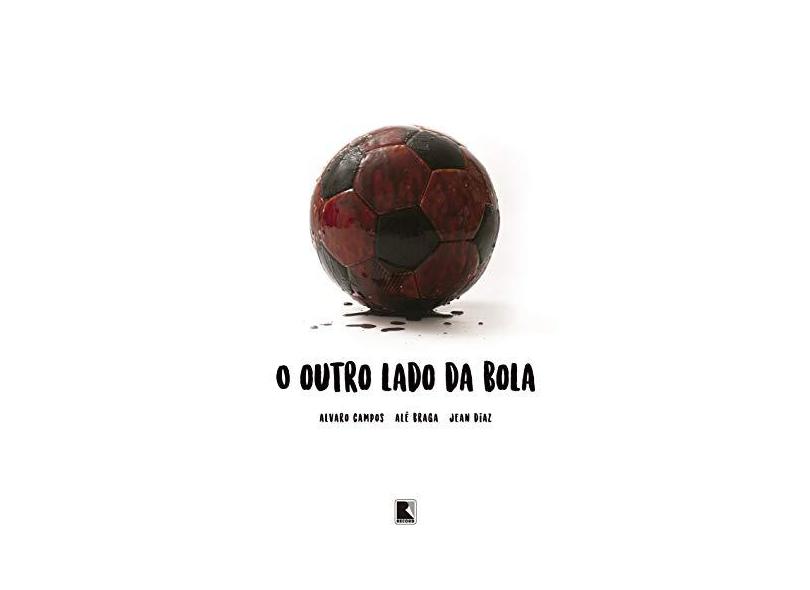 O Outro Lado Da Bola - Braga, Alê - 9788501104687