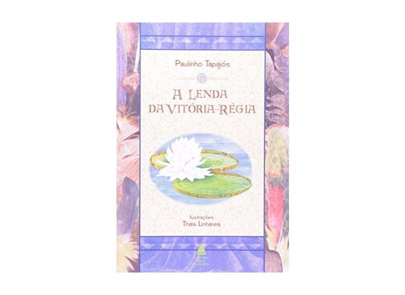 A Lenda Da Vitória-Régia - Capa Comum - 9788520932308