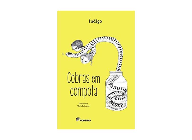 Cobras Em Compota - 2ª Ed. 2015 - Índigo - 9788516096427