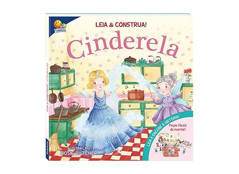 Cinderela - Col. Leia & Construa! - Editora Todolivro - 9788537625545