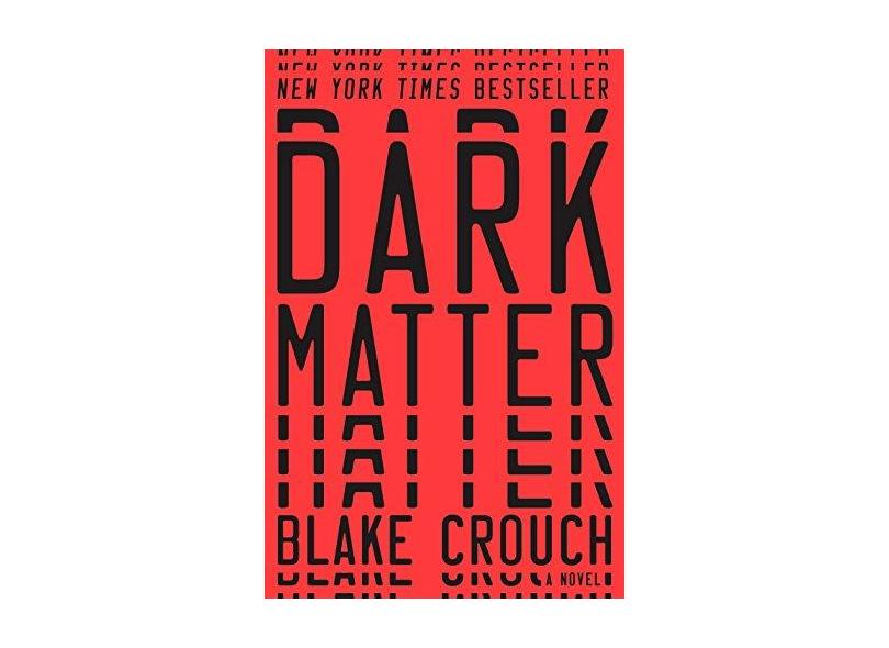 Dark Matter - Blake Crouch - 9781101904220