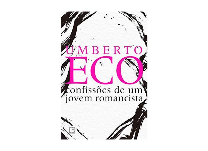 Confissões De Um Jovem Romancista - Eco, Umberto - 9788501112798