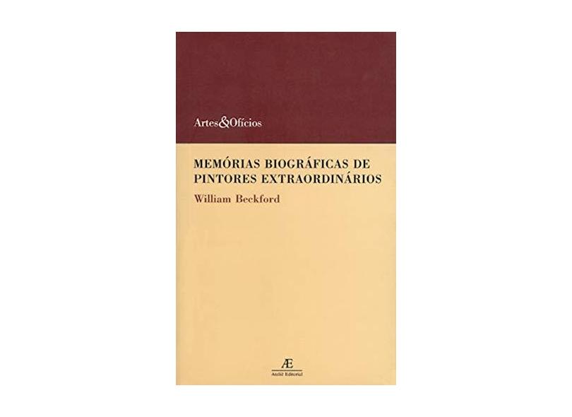 Memorias Biograficas De Pintores Extraordinarios - William Beckford - 9788574800417