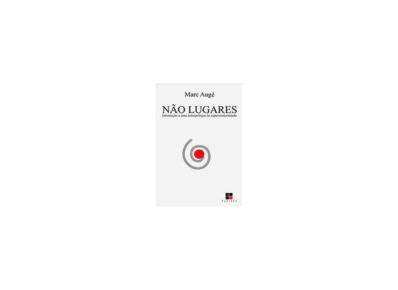 Nao-Lugares - Marc Auge - 9788530802912