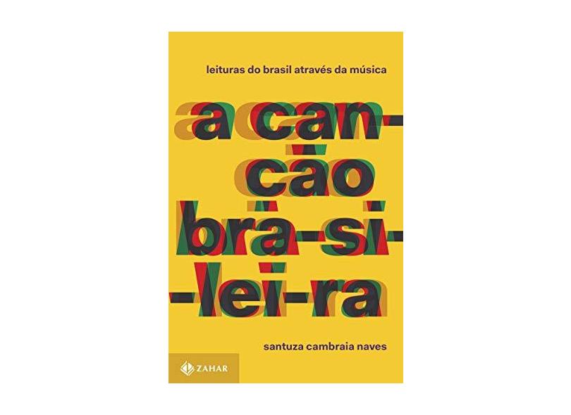 A Canção Brasileira - Santuza Cambraia Naves - 9788537814291