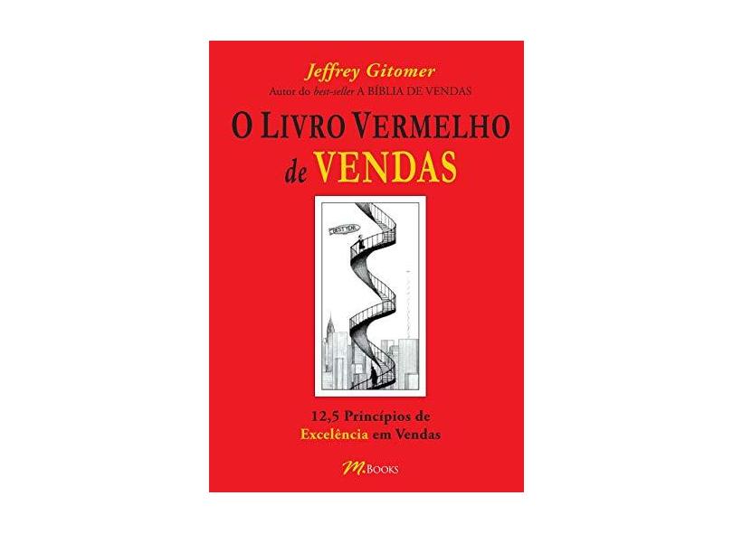 O Livro Vermelho de Vendas - Gitomer, Jeffrey H. - 9788576800033