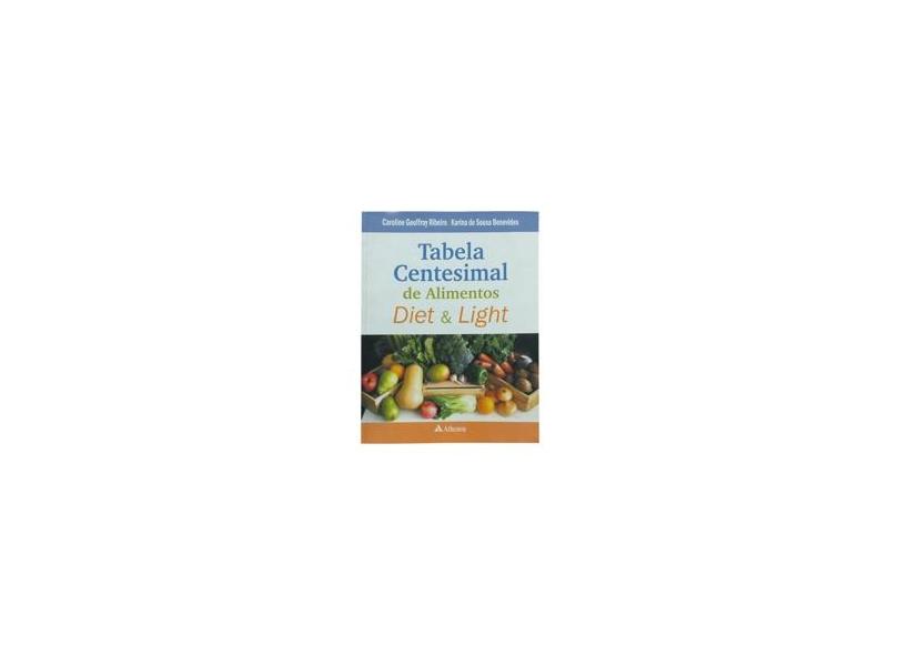 Tabela Centesimal dos Alimentos Diet e Light - Benevides, Karina De Sousa - 9788573799835