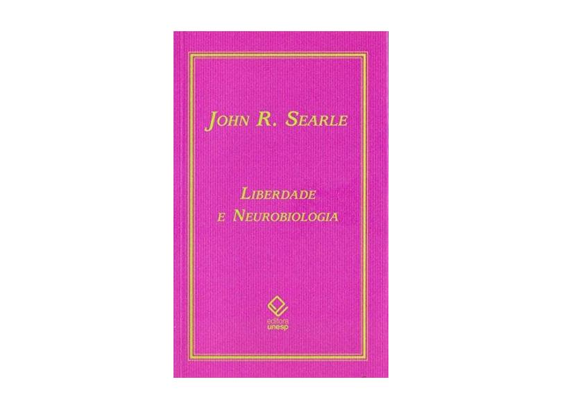 Liberdade e Neurobiologia - Searle, John R. - 9788571397859