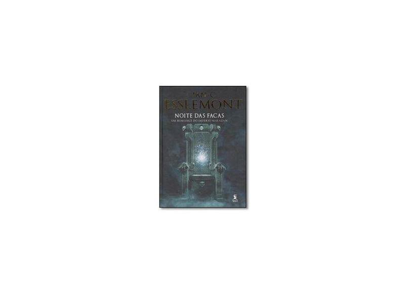 Noite Das Facas - Um Romance do Império Malazan - Esslemont, Ian C. - 9788592594008
