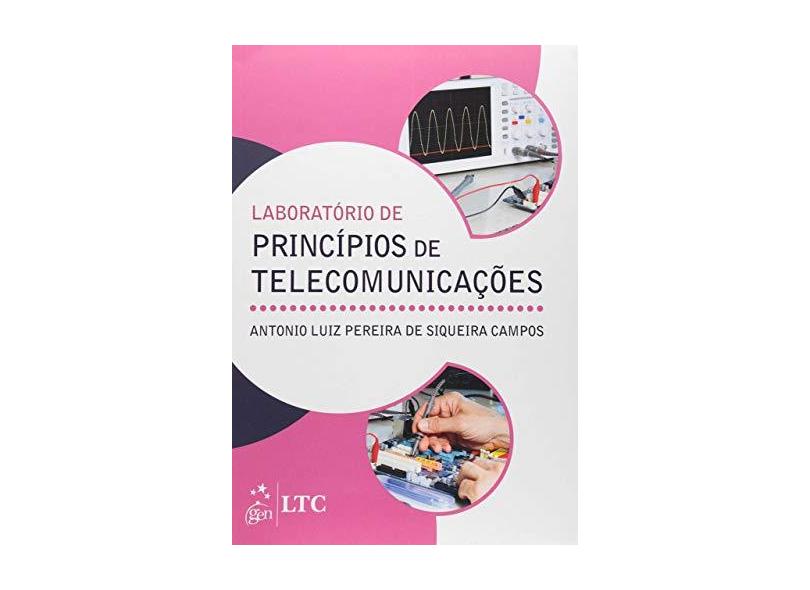 Laboratório de Princípios de Telecomunicações - Campos, Antonio Luiz Pereira De Siqueira - 9788521626558