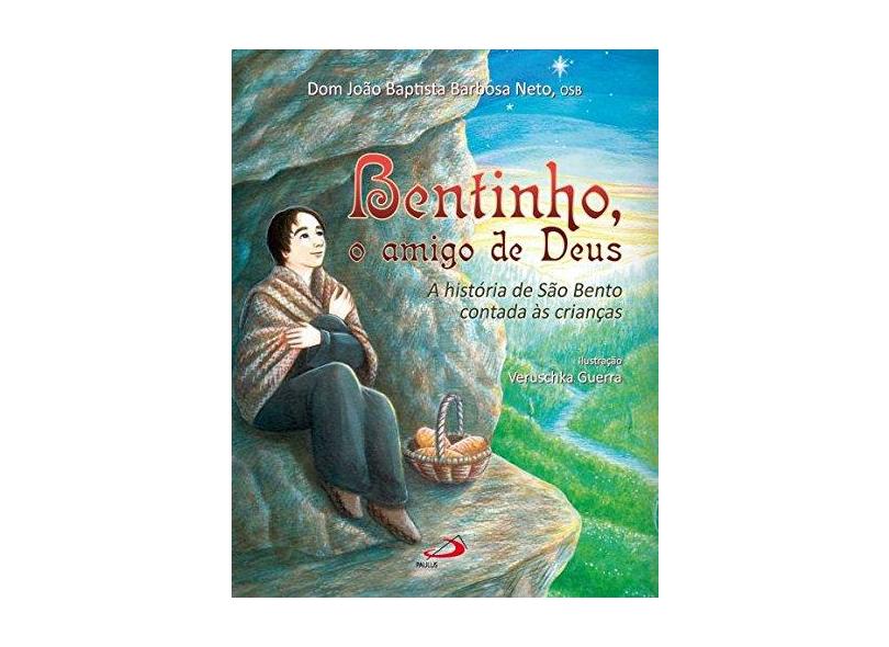 Bentinho, o Amigo de Deus - Dom João Baptista Barbosa Neto - 9788534947053