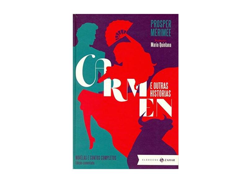 Carmen e Outras Histórias - Novelas e Contos Completas - Col. Clássicos Zahar - Merimée, Prosper - 9788537814031