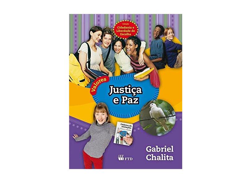 Justiça e Paz: Coleção Cidadania e Liberdade de Escolha - Gabriel Chalita - 9788532280084
