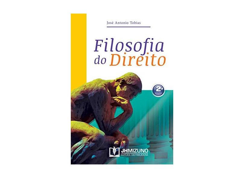 Filosofia do Direito - 2ª Ed. 2016 - Tobias, José Antonio - 9788577892570