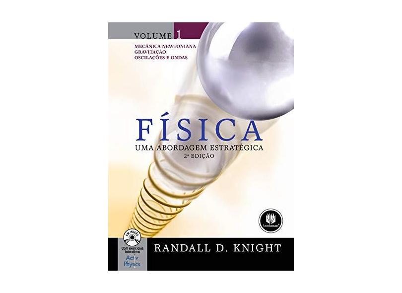 Física - Uma Abordagem Estratégica - Vol. 1 - 2ª Ed. 2009 - Knight, Randall D. - 9788577804702