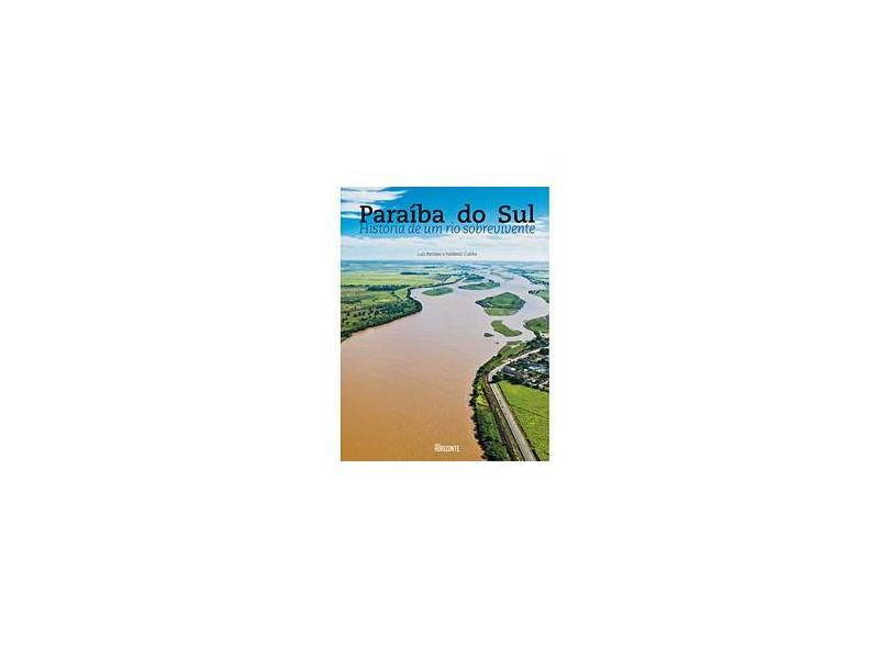 Paraíba do Sul - História de um Rio Sobrevivente - Valdemir Cunha - 9788588031289