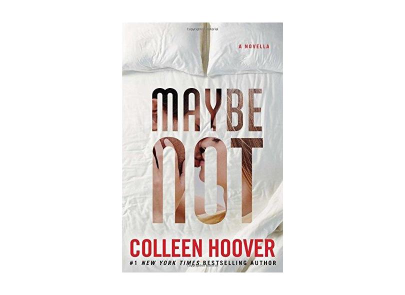 Maybe Not: A Novella - Colleen Hoover - 9781501125713
