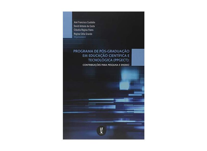 Programa De Pós-graduação Em Educação Científica E Tecnológica (ppgect) - Cláudia Regina Flores - 9788578615505