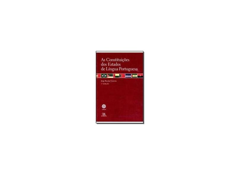 As Constituicoes Dos Estados De Lingua Portuguesa - Capa Comum - 9789724047584