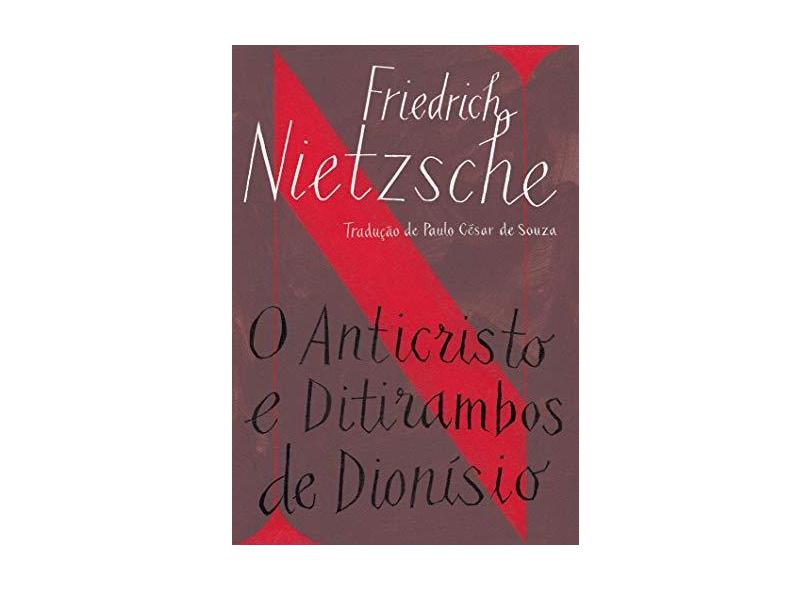 O Anticristo e Ditirambos de Dionísio - Friedrich Nietzsche; - 9788535928174