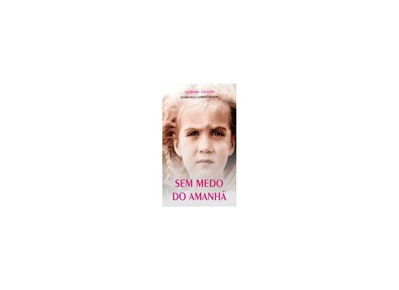 Sem Medo do Amanhã - Gallicia, Lucimara - 9788577220236