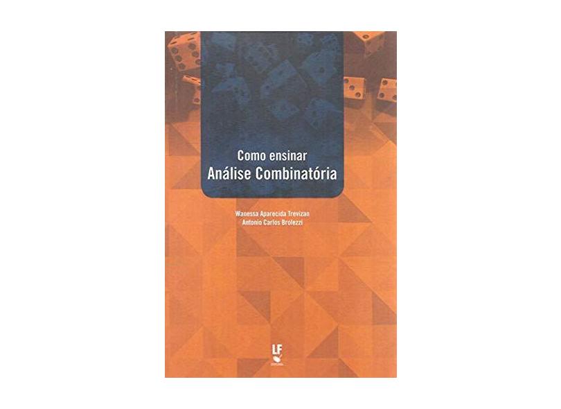 Como Ensinar Análise Combinatória - Wanessa Aparecida Trevizan - 9788578613945