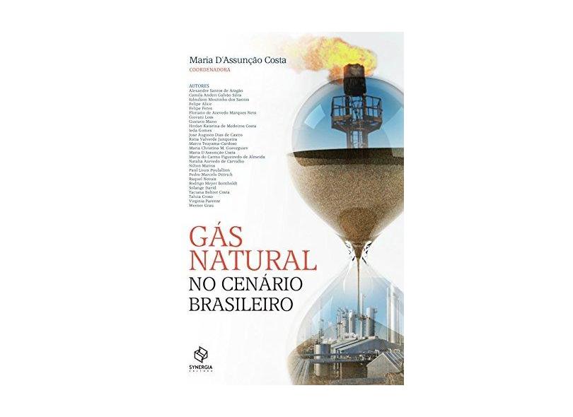 Gás Natural No Cenário Brasileiro - Costa, Maria D&#39;Assunção - 9788568483053