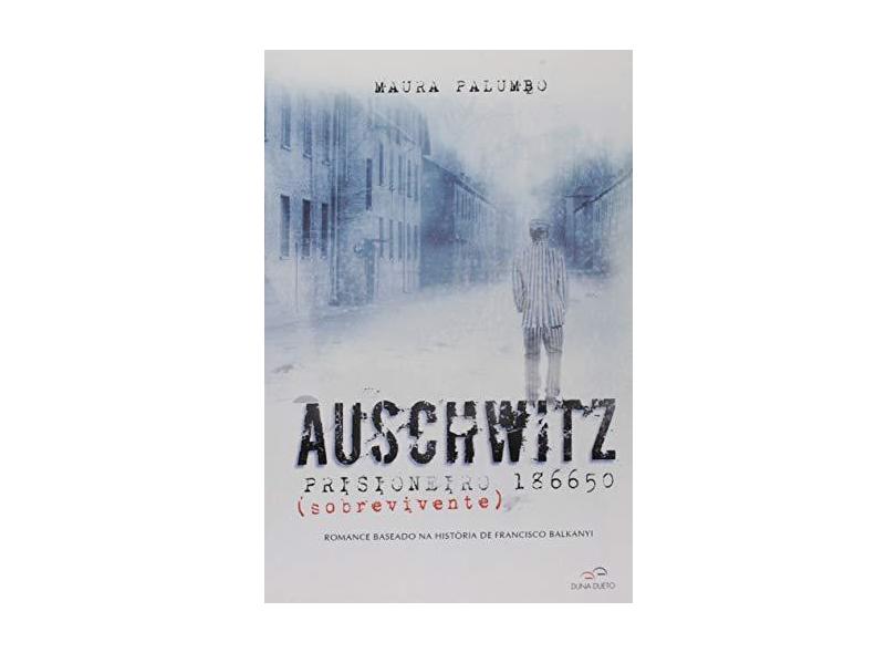 Auschwitz Prisioneiro (Sobrevivente) 186650 - Palumbo,maura - 9788587306609