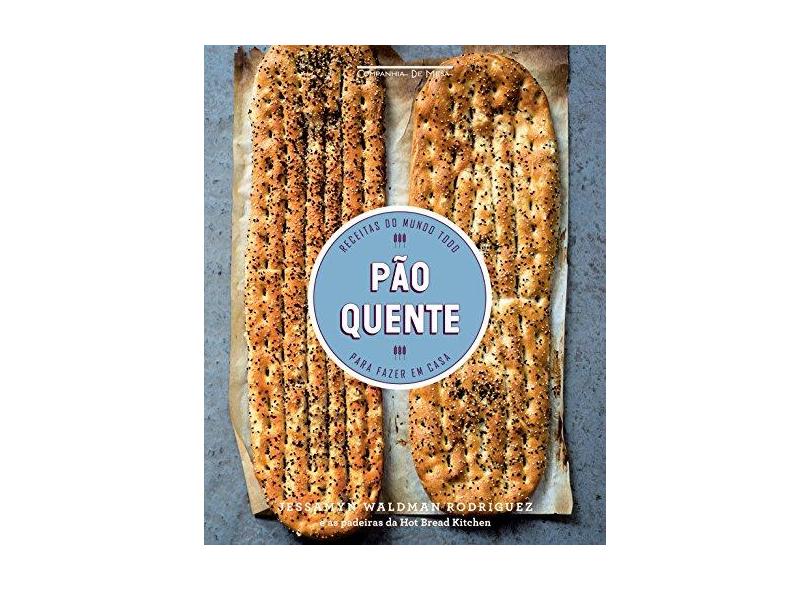 Pão Quente - Rodriguez, Jessamyn Waldman - 9788592754044