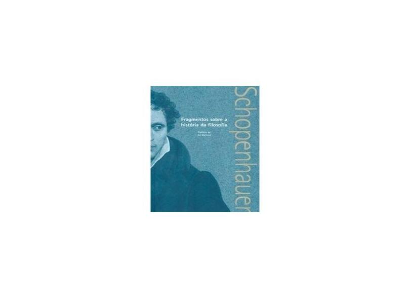 Fragmentos Sobre a Historia da Filosofia - Schopenhauer, Arthur - 9788560156528