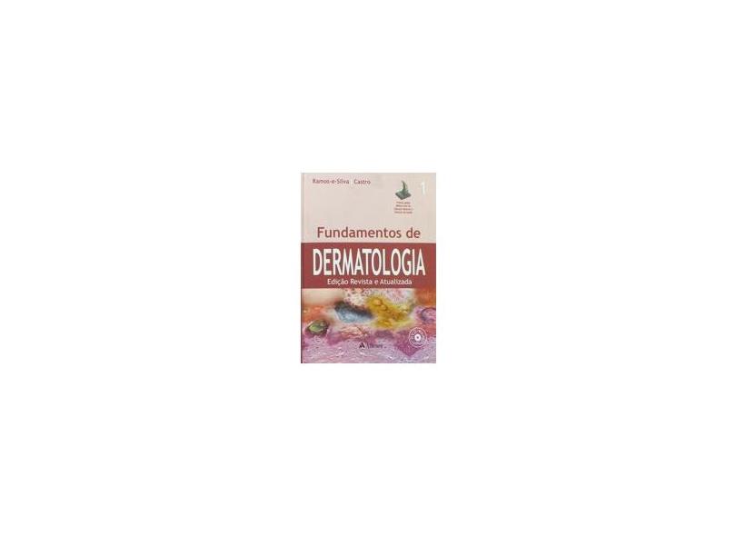 Fundamentos de Dermatologia - 2 Volumes - Silva, Márcia Ramos e; Castro, Maria Cristina Ribeiro De - 9788573792133