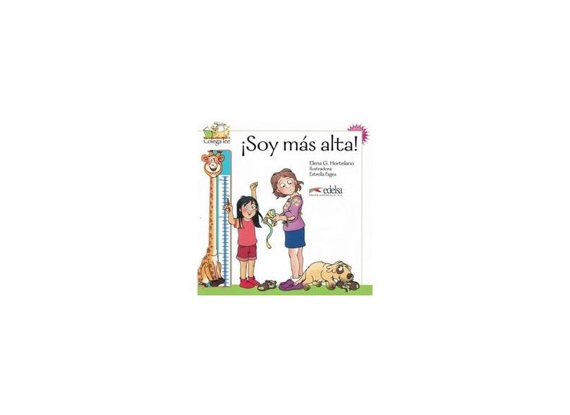 Soy Más Alta! - Série Colega Lee - Hortelano, Elena G. - 9788477116486