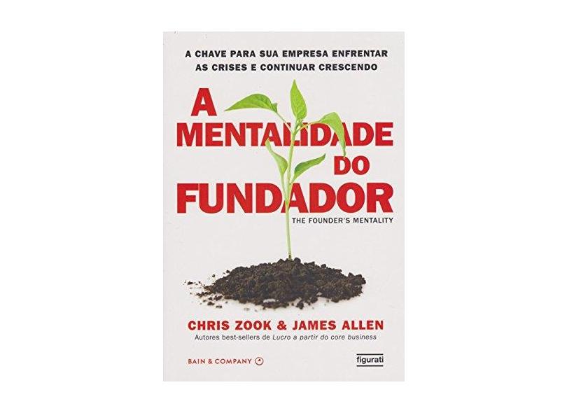 Mentalidade do Fundador, A - Chris Zook - 9788567871752