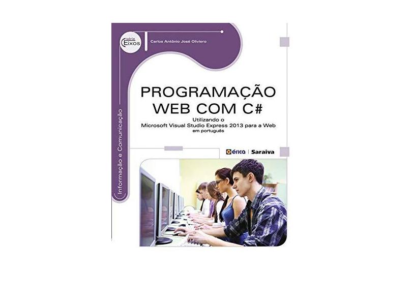 Programação Web Com C# - Série Eixos - Oliviero, Carlos Antônio José - 9788536507873