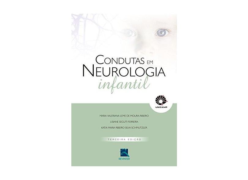 Condutas em Neurologia Infantil - Maria Valeriana Leme De Moura Ribeiro - 9788567661223