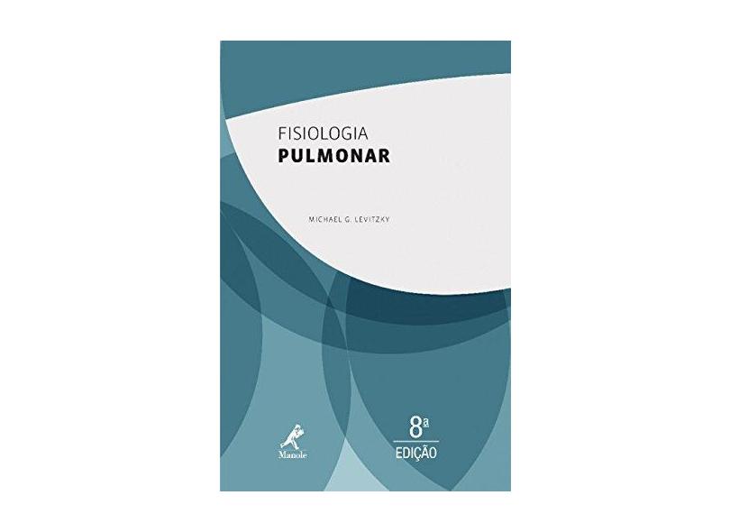 Fisiologia Pulmonar - 8ª Ed. 2016 - Levitzky, Michael G. - 9788520439579