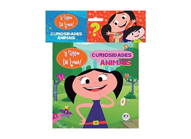 O Show Da Luna - Curiosidades Animais - Cultural, Ciranda - 9788538068051