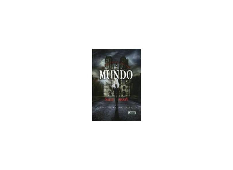 A Profecia Do Fim Do Mundo - A Saga De Kylah - Livro 1 - Sally Mazay - 9788553270941