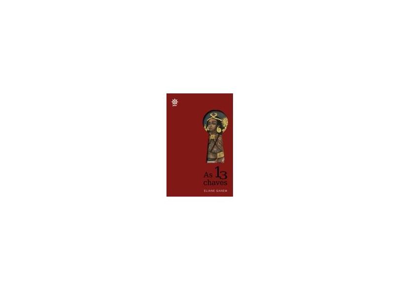 As 13 Chaves - Ganem, Eliane - 9788501033772