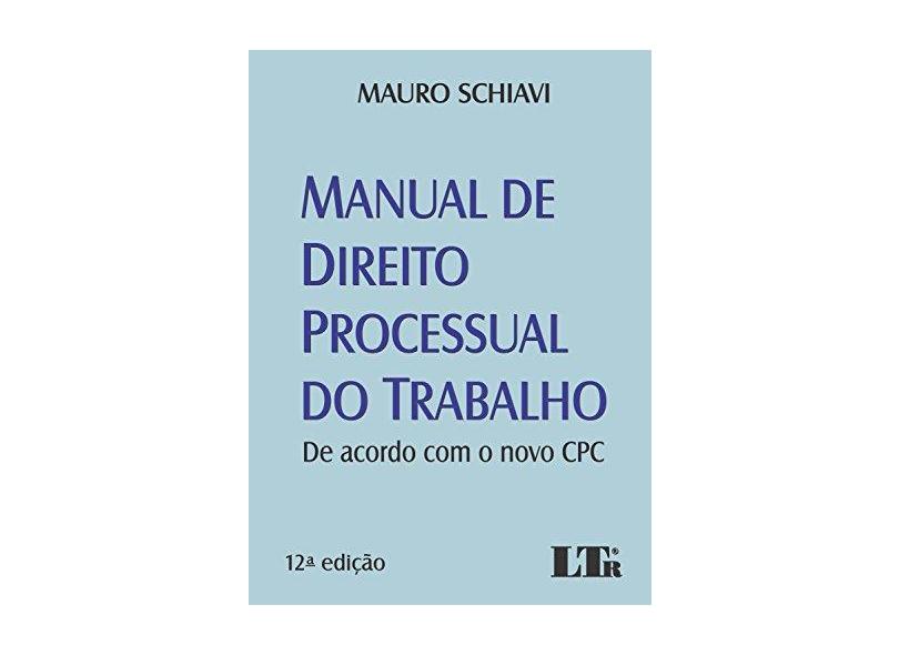 Manual de Direito Processual do Trabalho - Mauro Schiavi - 9788536190839