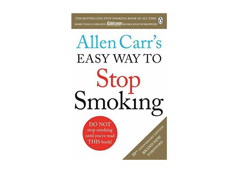 Allen Carr's Easy Way to Stop Smoking: Revised Edition - Allen Carr - 9781405923316