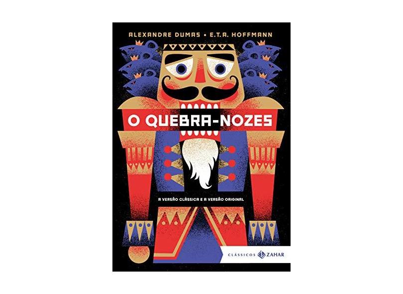 O Quebra-Nozes - Edição Bolso De Luxo - Clássicos Zahar - Hoffmann, E.t.a. - 9788537817988