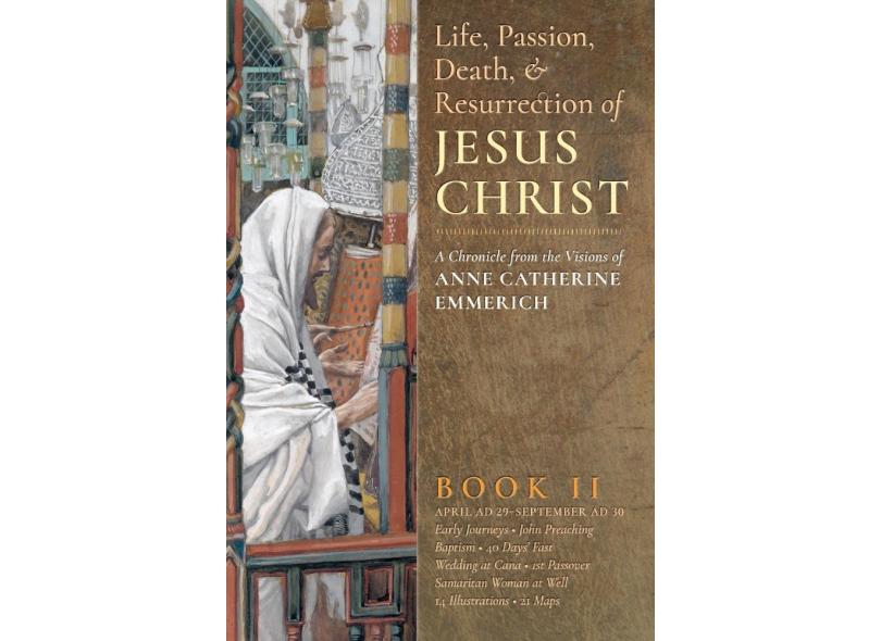 The Life, Passion, Death And Resurrection Of Jesus Christ, Book Ii com