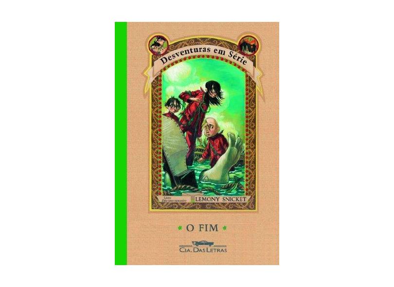 O Fim - Vol. 13 - Col. Desventuras em Série - Snicket, Lemony - 9788535909463