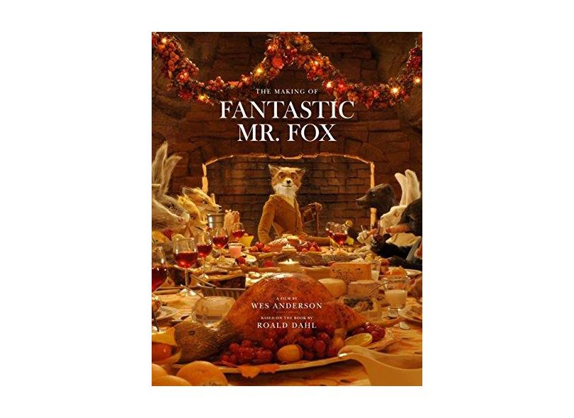 The Making of Fantastic Mr. Fox - Wes Anderson - 9780847833542