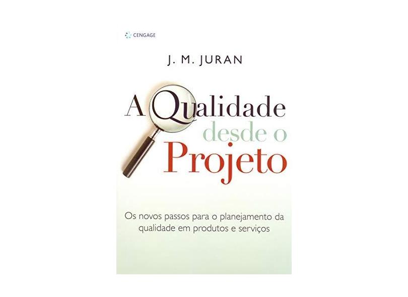 A Qualidade Desde o Projeto - Juran, Joseph M. - 9788522107568