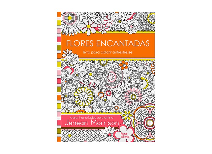 Flores Encantadas - Livro Para Colorir Antiestresse - Jenean Morrison - 9788563795090